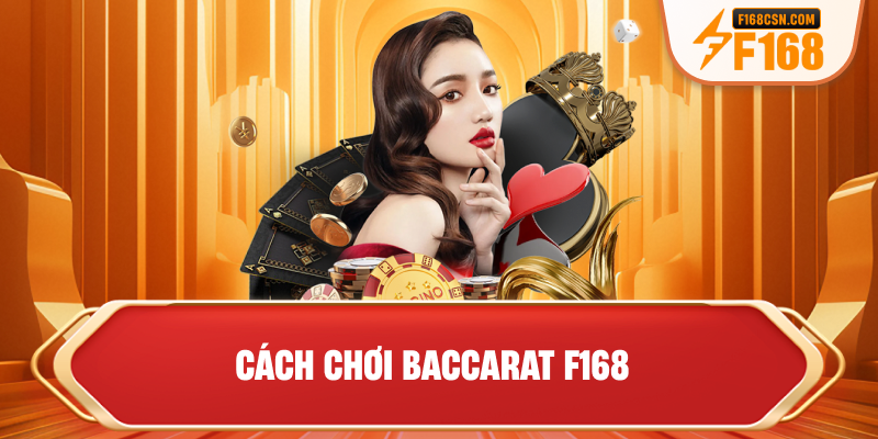 Cách chơi Baccarat F168
