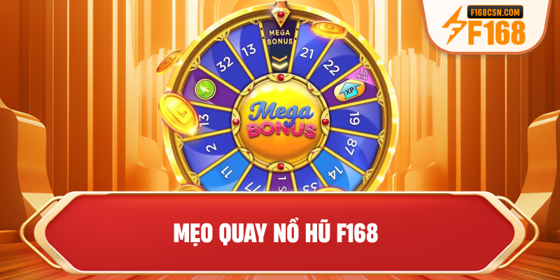Mẹo quay nổ hũ F168